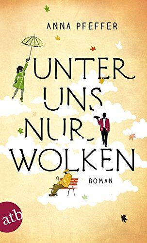 Anna Pfeffer - Unter uns nur Wolken: Roman - Preis vom 10.10.2026 11:48:34 h