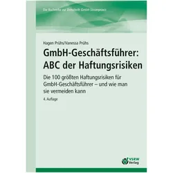 GmbH-Geschäftsführer: ABC der Haftungsrisiken, Ratgeber von Hagen Prühs, Vanessa Prühs