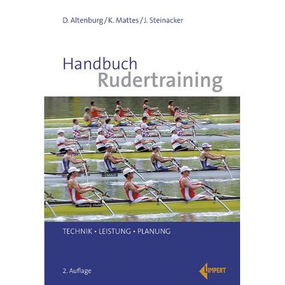 Handbuch Rudertraining, Gebundene Ausgabe von Dieter Altenburg,Klaus Mattes,Jürgen M. Steinacker, Limpert, 978-3-7853-1890-4