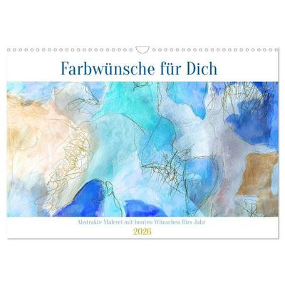 Farbwünsche für Dich (Wandkalender 2026 DIN A3 quer), CALVENDO Monatskalender