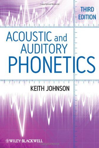 Keith Johnson - Acoustic and Auditory Phonetics - Preis vom 01.10.2026 17:08:56 h