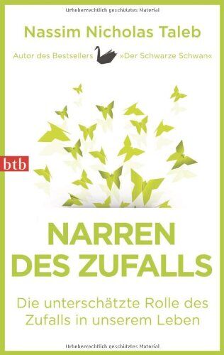 Taleb, Nassim Nicholas - Narren des Zufalls: Die unterschätzte Rolle des Zufalls in unserem Leben - Preis vom 11.10.2026 03:10:56 h