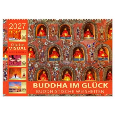 BUDDHA IM GLÜCK - Buddhistische Weisheiten (Wandkalender 2027 DIN A2 quer), CALVENDO Monatskalender