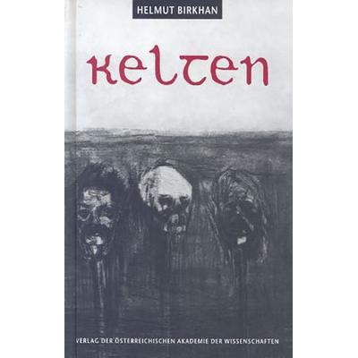 Kelten, Gebundene Ausgabe von Helmut Birkhan, Verlag der österreichischen Akademie der Wissenschaften, 978-3-7001-2609-6