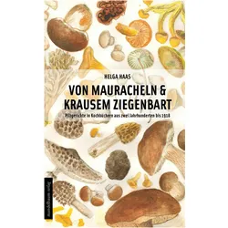 Von Mauracheln & krausem Ziegenbart, Ratgeber von Helga Haas