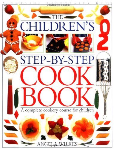 Angela Wilkes - Children's Step-by-Step Cookbook - Preis vom 09.10.2026 07:28:09 h