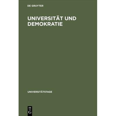Universität und Demokratie, Gebundene Ausgabe von , De Gruyter, 978-3-11-005027-1