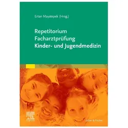 Repetitorium für die Facharztprüfung Kinder- und Jugendmedizin, Fachbücher von Ertan Mayatepek