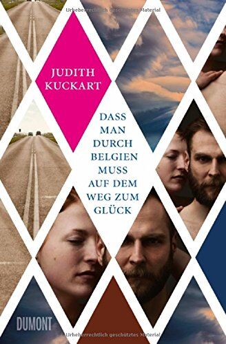 Judith Kuckart - Dass man durch Belgien muss auf dem Weg zum Glück: Roman - Preis vom 14.10.2026 23:07:16 h