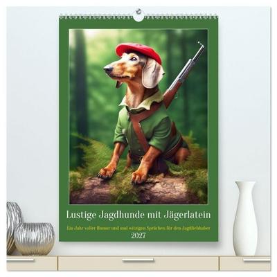 Lustige Jagdhunde mit Jägerlatein (hochwertiger Premium Wandkalender 2027 DIN A2 hoch), Kunstdruck in Hochglanz