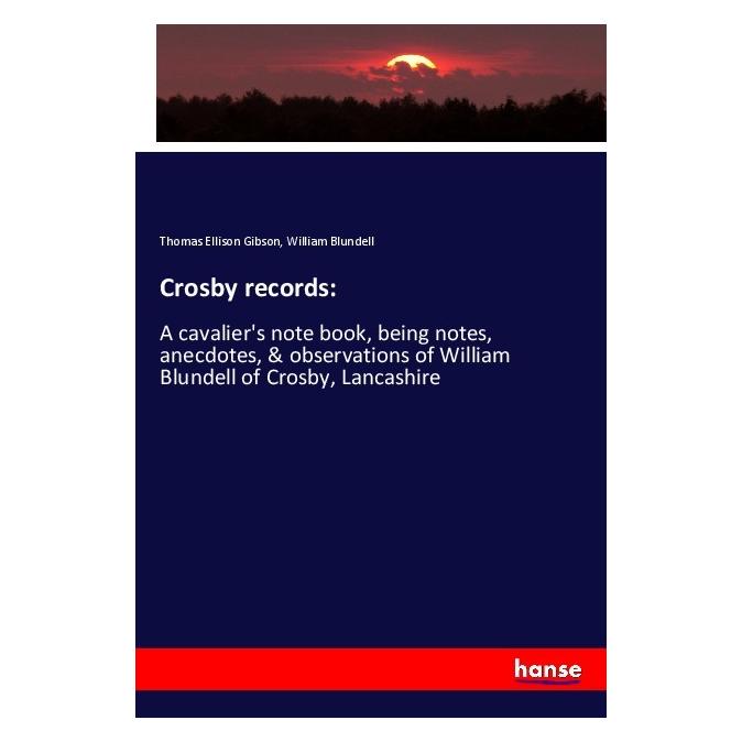 Hansebooks Crosby records: (Englisch, Softcover, Thomas Ellison Gibson, William Blundell) (56039393)