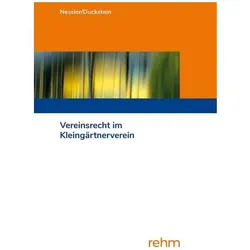 Vereinsrecht im Kleingärtnerverein, Fachbücher von Karsten Duckstein, Patrick R. Nessler