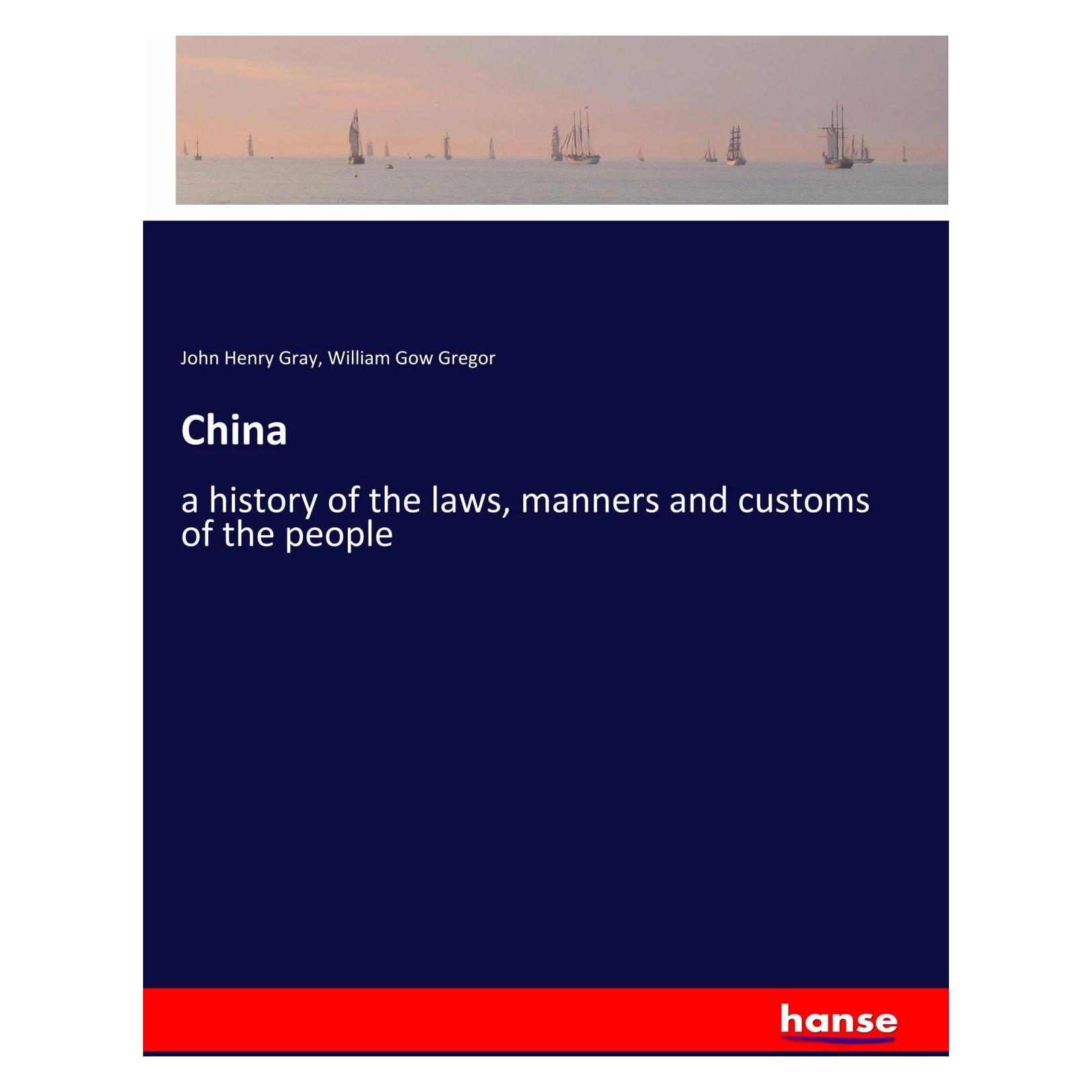 Hansebooks China (Englisch, John Henry Gray, William Gow Gregor) (41809481)