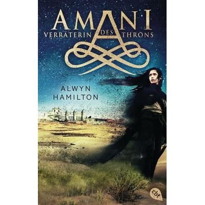 AMANI - Verräterin des Throns, Gebundene Ausgabe von Alwyn Hamilton, CBJ, 978-3-570-16437-2