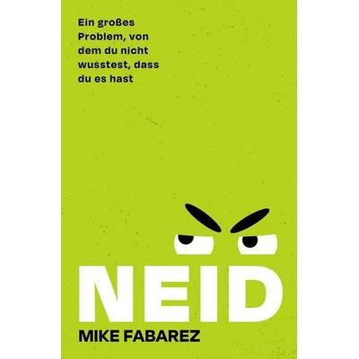 Neid, Taschenbuch von Mike Fabarez, Christliche Literaturverbreitung, 978-3-86699-734-9