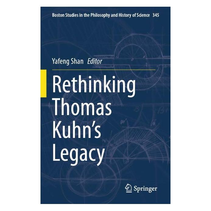 Springer Rethinking Thomas Kuhns Legacy (Englisch) (67757263)
