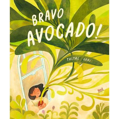 Bravo, Avocado!, Gebundene Ausgabe von Taltal Levi, NordSüd Verlag, 978-3-314-10629-3