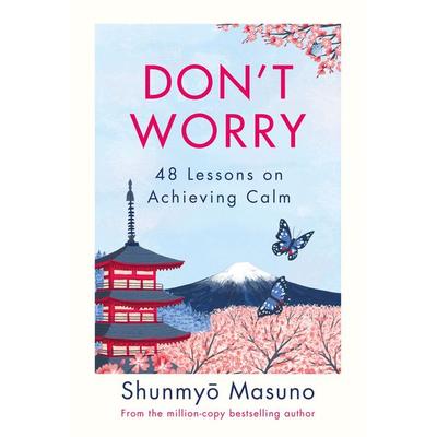 Don't Worry, Gebundene Ausgabe von Shunmyo Masuno, Penguin Books Ltd
