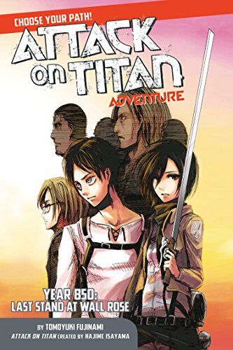 Tomoyuki Fujinami - Attack on Titan Choose Your Path Adventure: Year 850: Last Stand at Wall Rose - Preis vom 10.10.2026 11:48:34 h