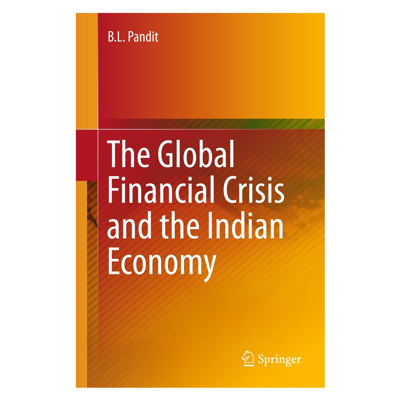 Springer The Global Financial Crisis and the Indian Economy (Englisch, Hardcover, B. L. Pandit) (9788132223948)
