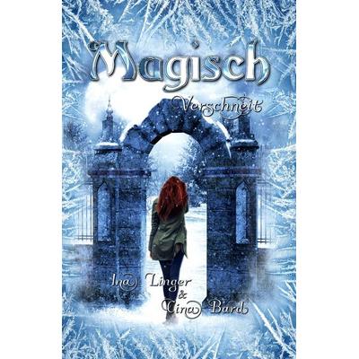 Magisch Verschneit, Taschenbuch von Ina Linger,Cina Bard, Nova MD