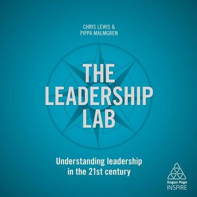 The Leadership Lab - Chris Lewis,Pippa Malmgren, Audio, 9780749497149
