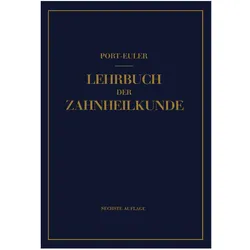 Lehrbuch der Zahnheilkunde, Fachbücher von W. Meyer, H. Euler, Hermann Euler, Gottlieb Port, H.H. Rebel