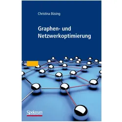 Graphen- und Netzwerkoptimierung, Fachbücher von Christina Büsing