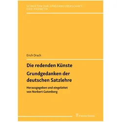 Die redenden Künste / Grundgedanken der deutschen Satzlehre, Fachbücher von Erich Drach