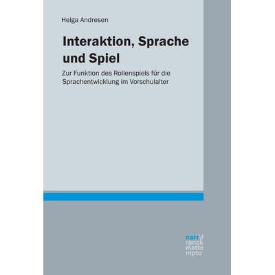 Interaktion, Sprache und Spiel, Taschenbuch von Helga Andresen, Narr, 978-3-8233-5884-8