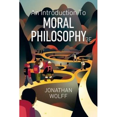An Introduction to Moral Philosophy, Taschenbuch von Jonathan Wolff, Norton & Company, 978-1-324-07255-3