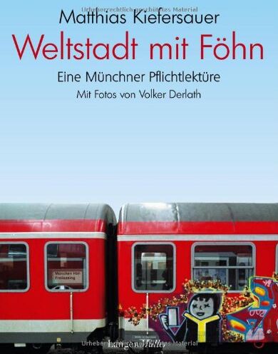 Matthias Kiefersauer - Weltstadt mit Föhn: Eine Münchner Pflichtlektüre - Preis vom 09.10.2026 07:28:09 h