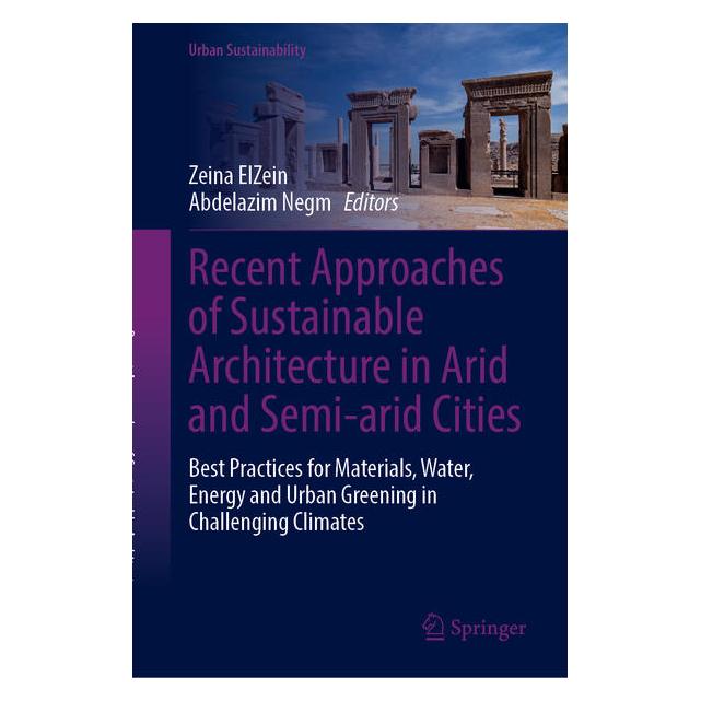 Springer Recent Approaches of Sustainable Architecture in Arid and Semi-arid Cities (Englisch, Hardcover, Abdelazim Negm, Zeina ElZein) (61571664)