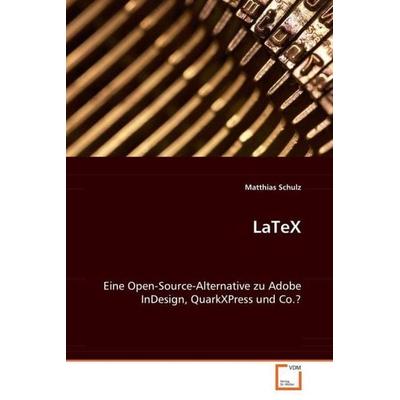 Schulz Matthias: LaTeX, Taschenbuch von Matthias Schulz, VDM, 978-3-639-07092-7