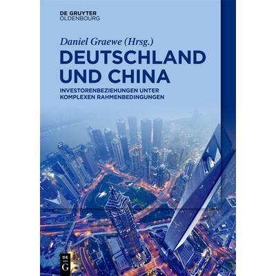 Deutschland und China, Taschenbuch von , De Gruyter Oldenbourg, 978-3-11-066400-3
