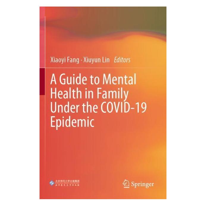 Springer A Guide to Mental Health in Family Under the COVID-19 Epidemic (Englisch, Softcover, Xiaoyi Fang, Xiuyun Lin) (56984296)