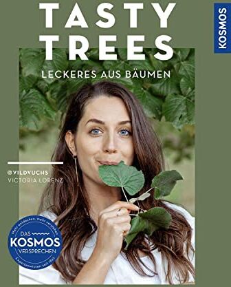 Victoria Lorenz - Tasty Trees: Leckeres aus Bäumen - 14 essbare Arten. Mit 50 kreativen Rezepten - Preis vom 19.10.2026 19:33:35 h