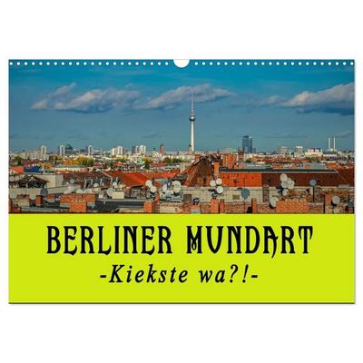 Berliner Mundart (Wandkalender 2027 DIN A3 quer), CALVENDO Monatskalender
