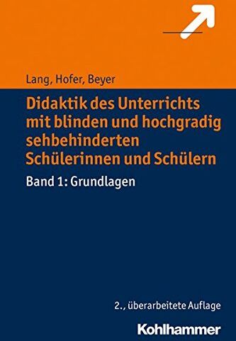 Markus Lång - Didaktik des Unterrichts mit blinden und hochgradig sehbehinderten Schülerinnen und Schülern: Band 1: Grundlagen - Preis vom 11.10.2026 15:43:13 h