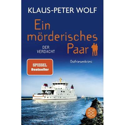 Ein mörderisches Paar - Der Verdacht, Taschenbuch von Klaus-Peter Wolf, Fischer Taschenbuch Verlag