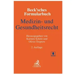 Beck'sches Formularbuch Medizin- und Gesundheitsrecht, Fachbücher von Karsten Scholz, Oliver Treptow, Wolf, Constantin Bartha