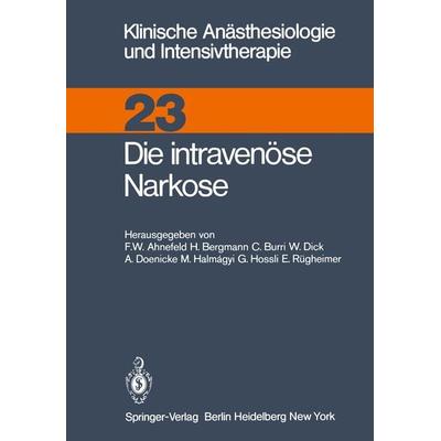 Die intravenüse Narkose, Taschenbuch von , Springer Berlin, 978-3-540-10953-2