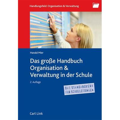 Das große Handbuch Organisation & Verwaltung in der Schule, Taschenbuch von , Link, Carl, 978-3-556-09892-9