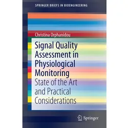 Signal Quality Assessment in Physiological Monitoring, Fachbücher von Christina Orphanidou
