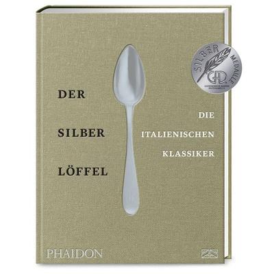 Der Silberlöffel – Die italienischen Klassiker, Gebundene Ausgabe von Phaidon, Phaidon by ZS - ein Verlag der Edel Verlagsgruppe, 978-3-947426-13-3