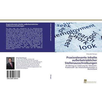 Praxisrelevante Inhalte außerbetrieblicher Stellenausschreibungen, Taschenbuch von Philip Wolf Wenger, Südwestdeutscher Verlag für Hochschulschriften,