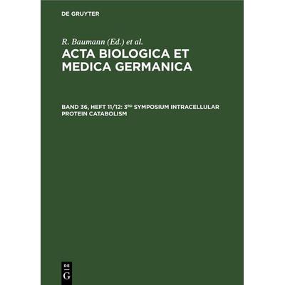 3rd Symposium Intracellular Protein Catabolism, Gebundene Ausgabe von , De Gruyter, 978-3-11-265007-3