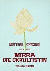 Sujata Nahar - Die Mutter. Die Biographie: Mutters Chronik, Bd.3, Mirra die Okkultistin - Preis vom 10.10.2026 11:48:34 h