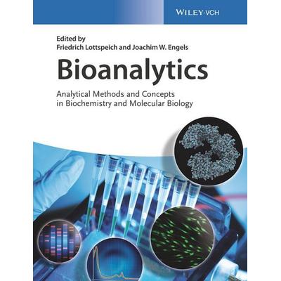Bioanalytics, Gebundene Ausgabe von Friedrich Lottspeich,Joachim Engels, Wiley-VCH, 978-3-527-33919-8