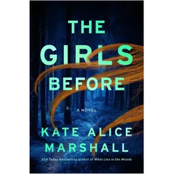 The Girls Before, Belletristik von Kate Alice Marshall